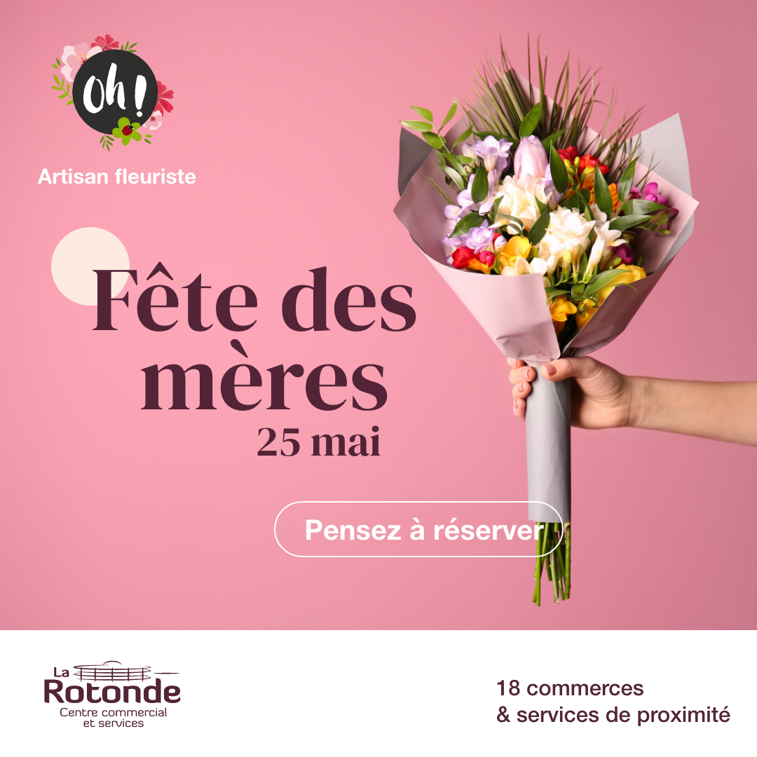 Oh ! Artisan Fleuriste : Fête des mères